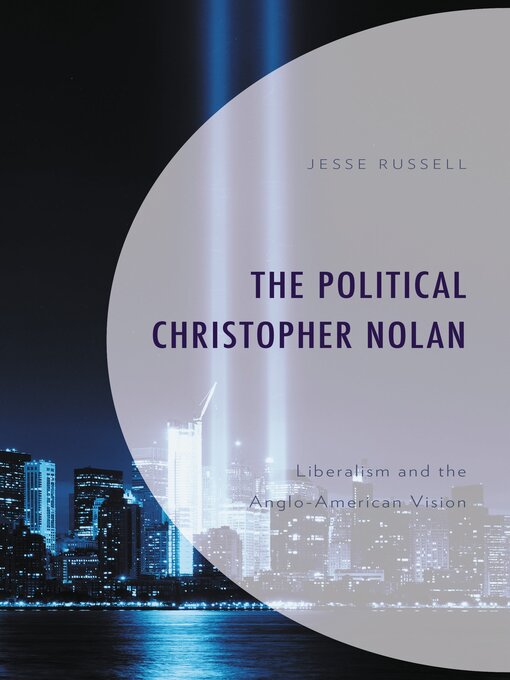 Title details for The Political Christopher Nolan by Jesse Russell - Available